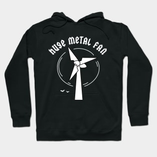 Huge Metal Fan Hoodie